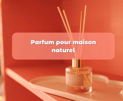 parfum parfum maison.